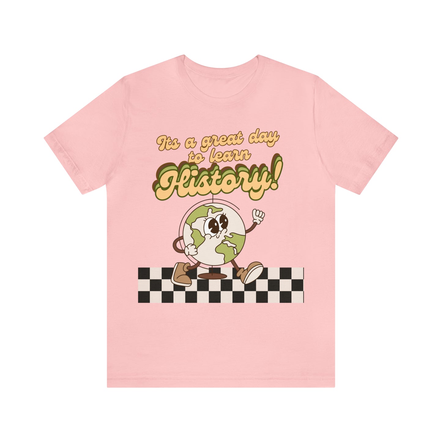 Its a Great Day to Learn History Tee