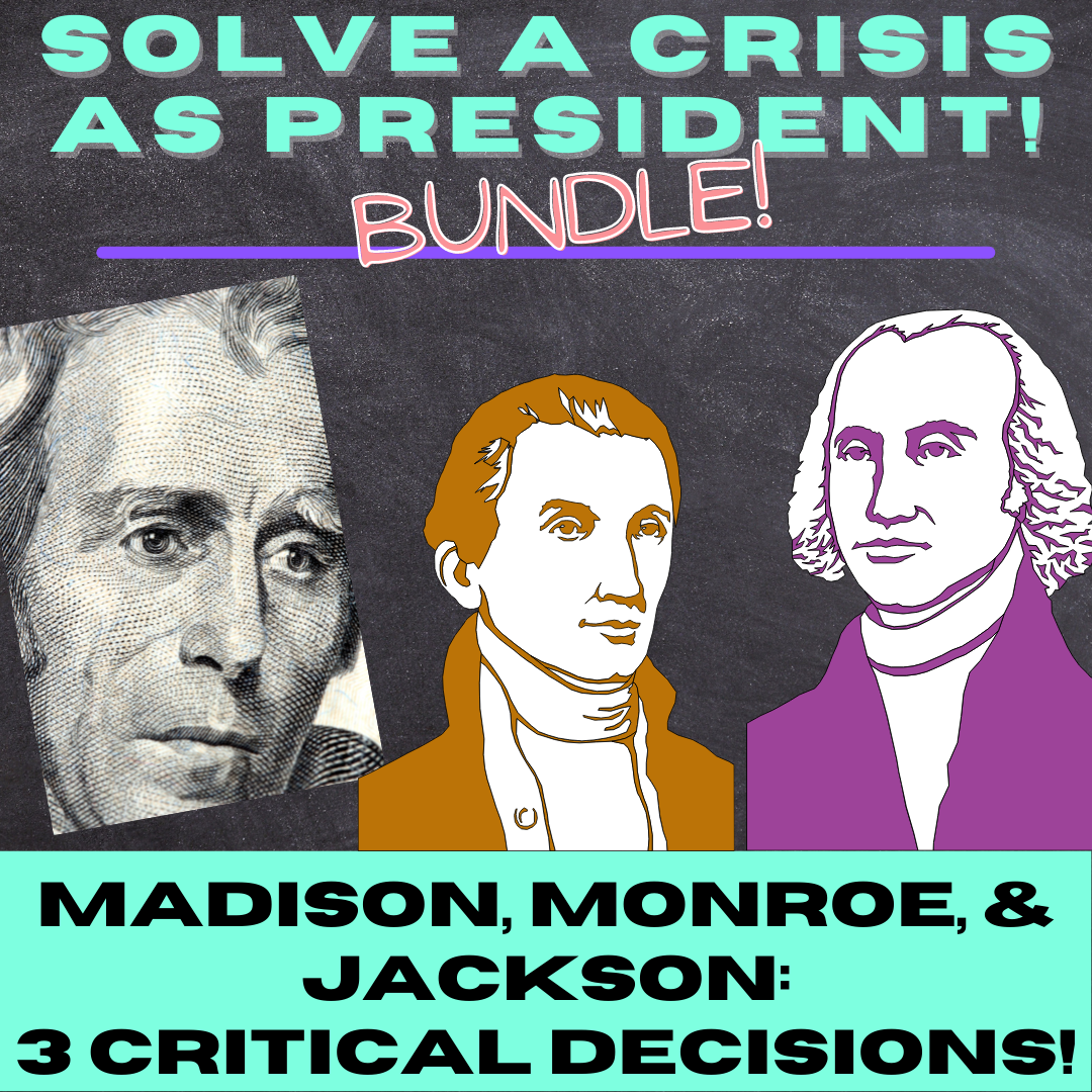 Presidential Decisions Bundle - Madison, Monroe, & Jackson